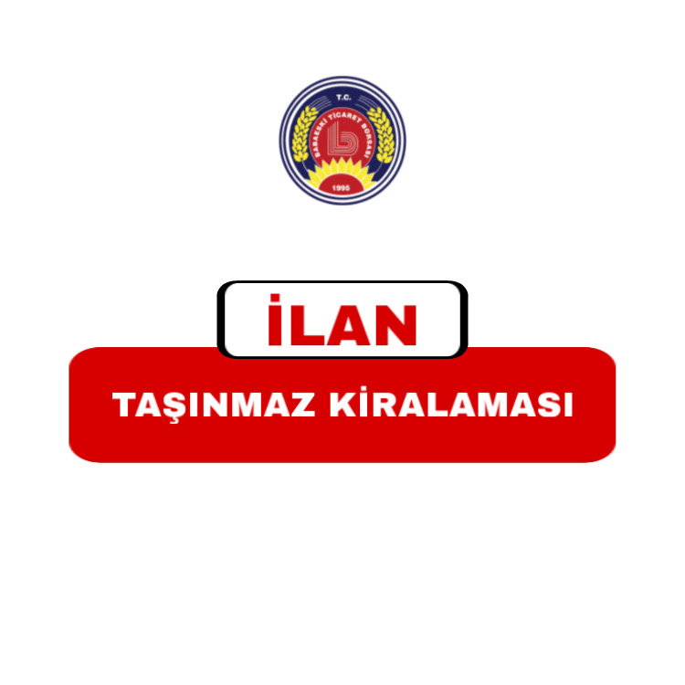 İLAN: TAŞINMAZ KİRALAMASI