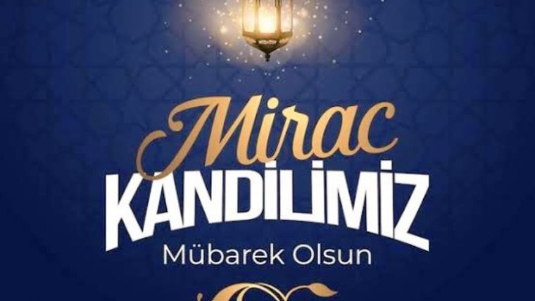 Miraç Kandilimiz Mübarek Olsun 